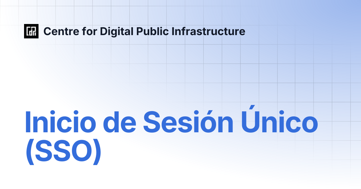 Inicio de Sesión Único (SSO) | español | Centre for Digital Public ...