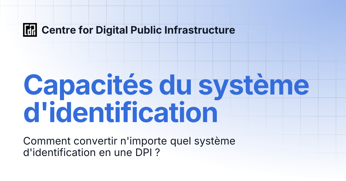 Capacités du système d'identification | french | Centre for Digital ...
