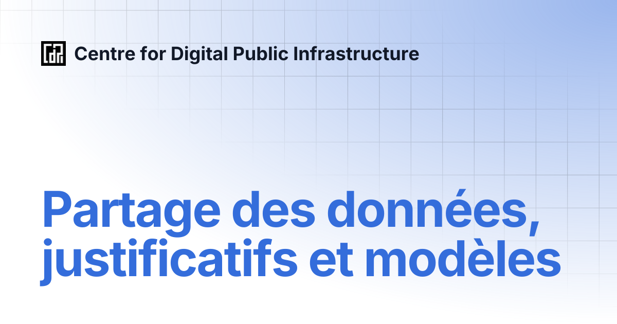 Partage des données, justificatifs et modèles | french | Centre for ...