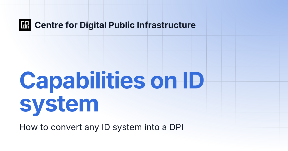Capabilities on ID system | Centre for Digital Public Infrastructure